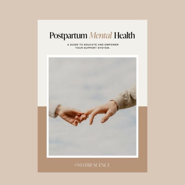 Postpartum Mental Health: A guide to Educate and Empower Your Support System